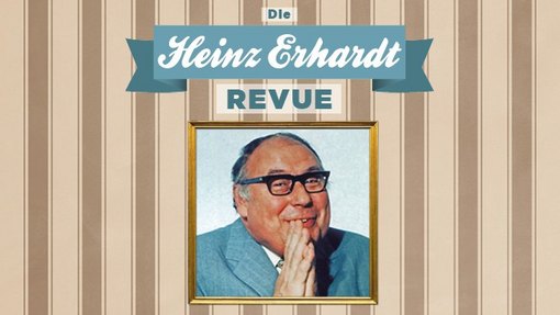 Die Heinz Erhardt Revue